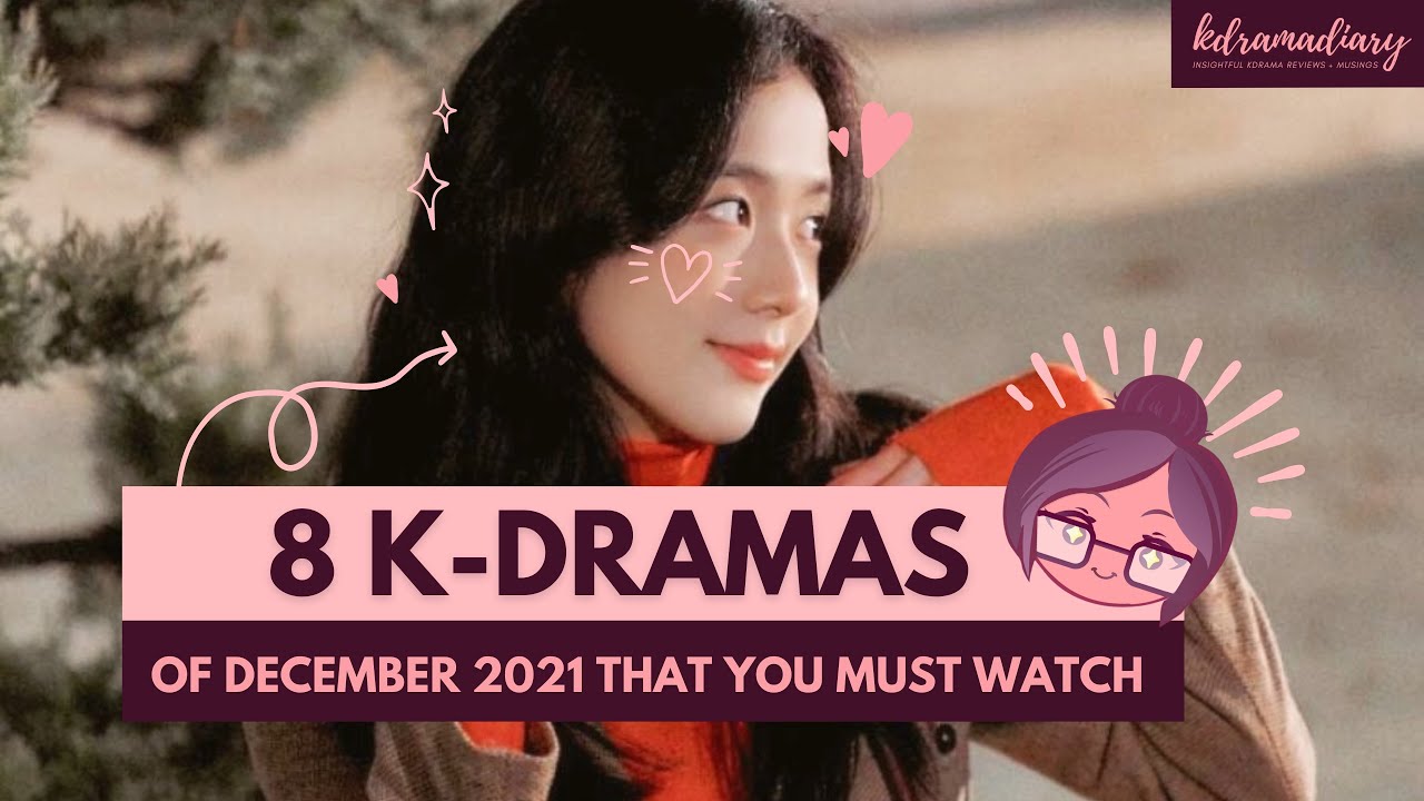 Video thumbnail for December 2021 Korean Dramas