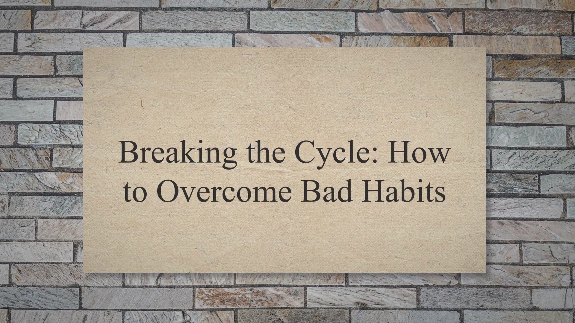 'Video thumbnail for Breaking the Cycle: How to Overcome Bad Habits'