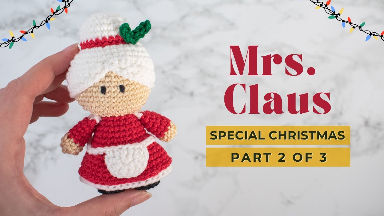 'Video thumbnail for Mrs. Claus's amigurumi pattern | How to crochet Mrs. Claus | Christmas ornament pattern PART 2'