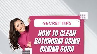 'Video thumbnail for How to Clean Bathroom Using Baking Soda? Dos and Don’ts'