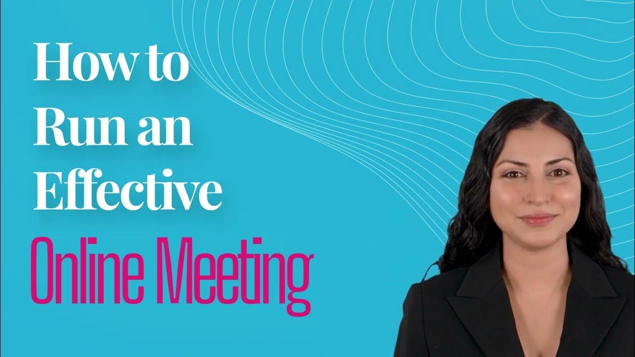 Video thumbnail for How to Run an Effective Online Meeting
