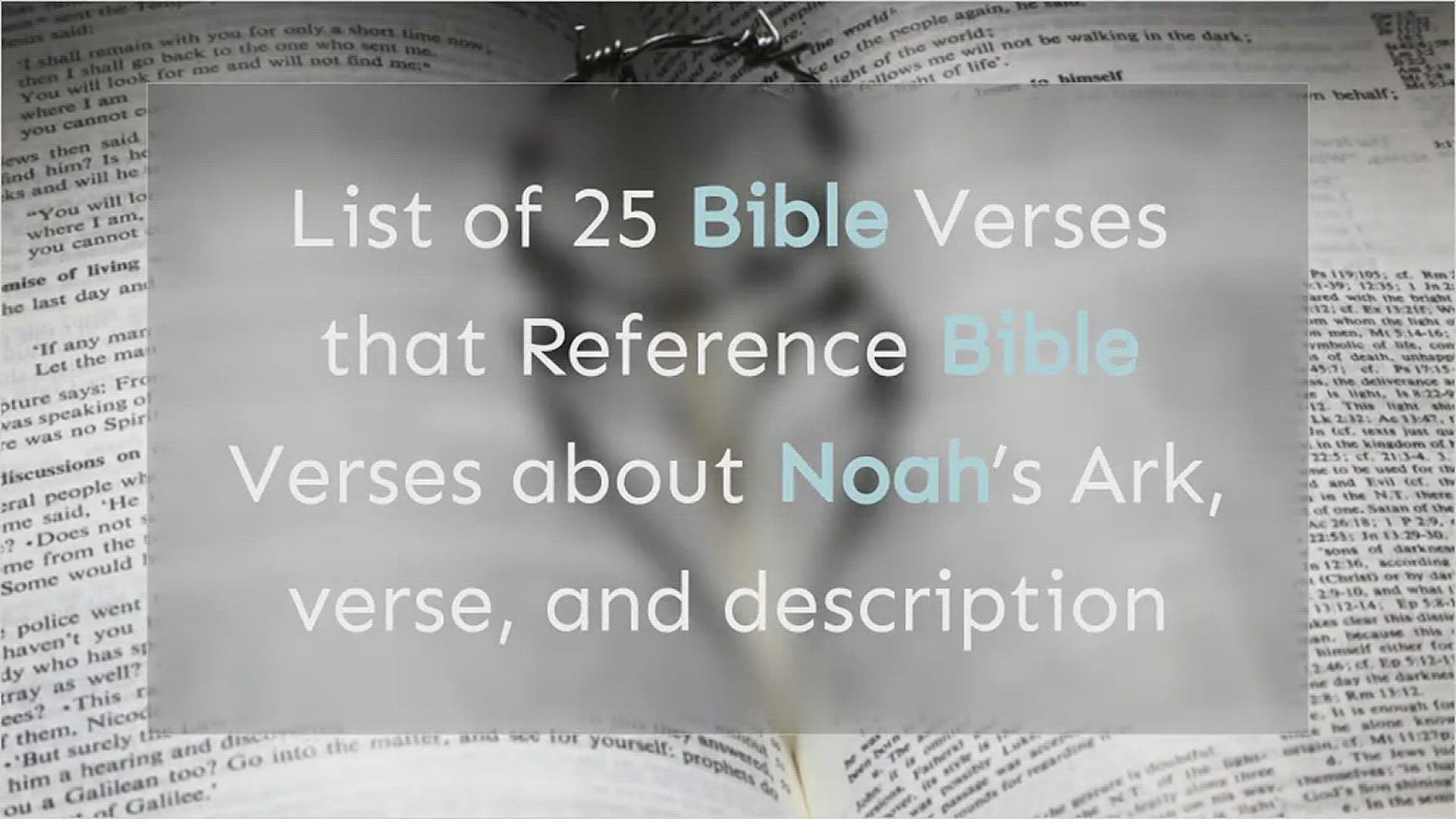 Video thumbnail for Noah's Ark: Bible Verses about Noah's Ark