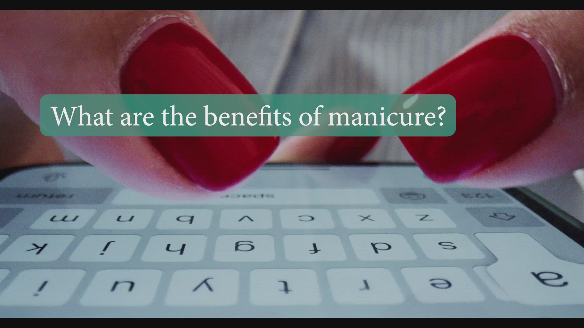 Video thumbnail for Benefits of manicure