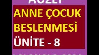 'Video thumbnail for Auzef Anne Çocuk Beslenmesi Ünite 8 Online'