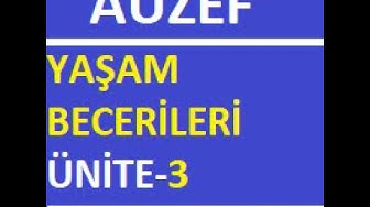 'Video thumbnail for AUZEF Yaşam Becerileri Ünite  -  3'