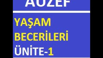 'Video thumbnail for AUZEF Yaşam Becerileri Ünite - 1'