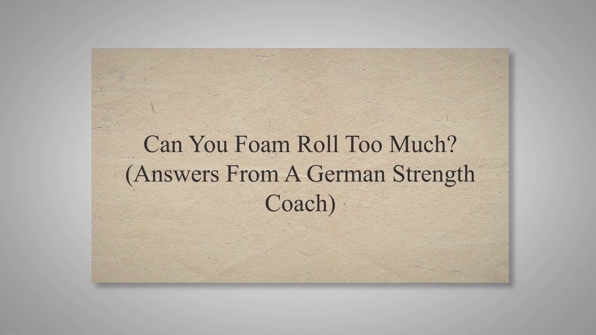 'Video thumbnail for Can You Foam Roll Too Much? (Answers From A German Strength Coach)'