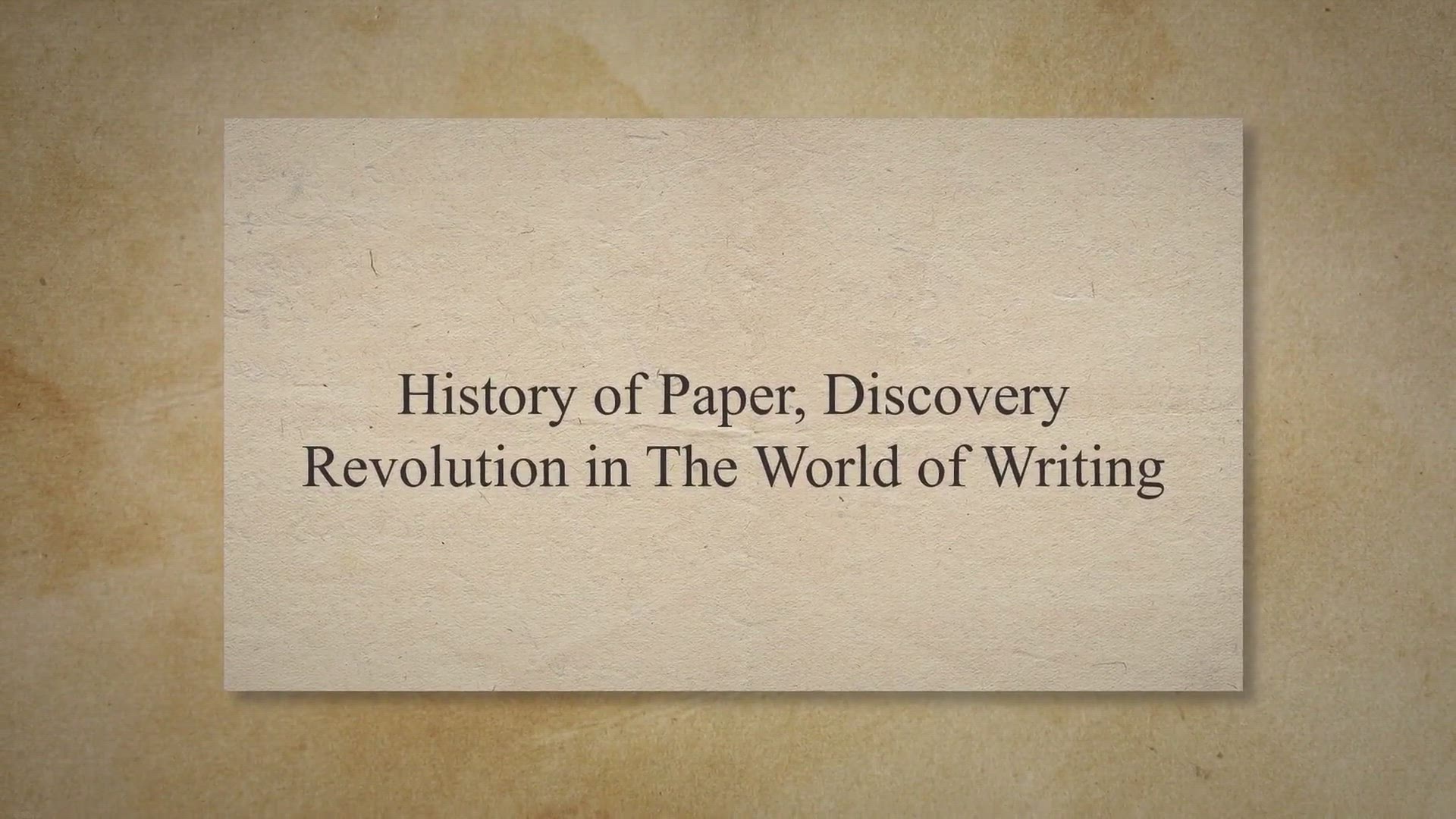 'Video thumbnail for History of Paper, Discovery Revolution in The World of Writing'