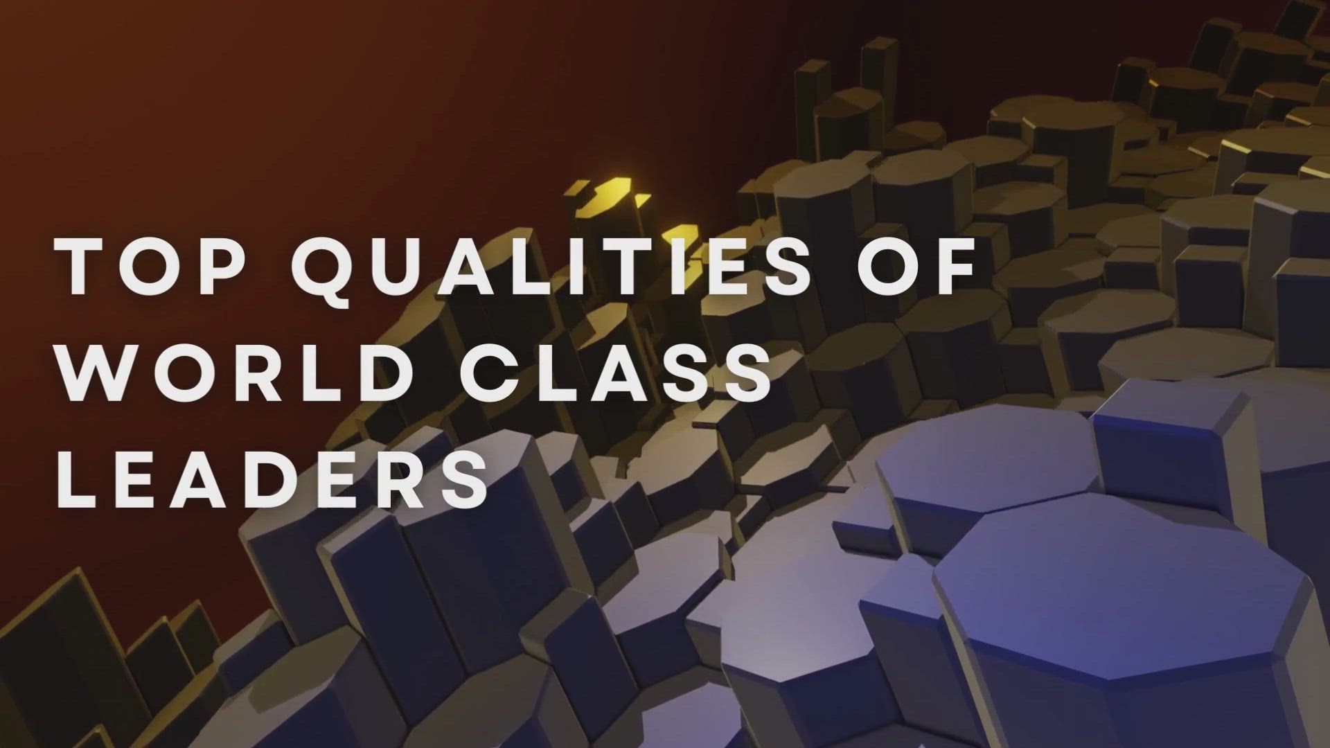 'Video thumbnail for Top Qualities Of World Class Leaders'