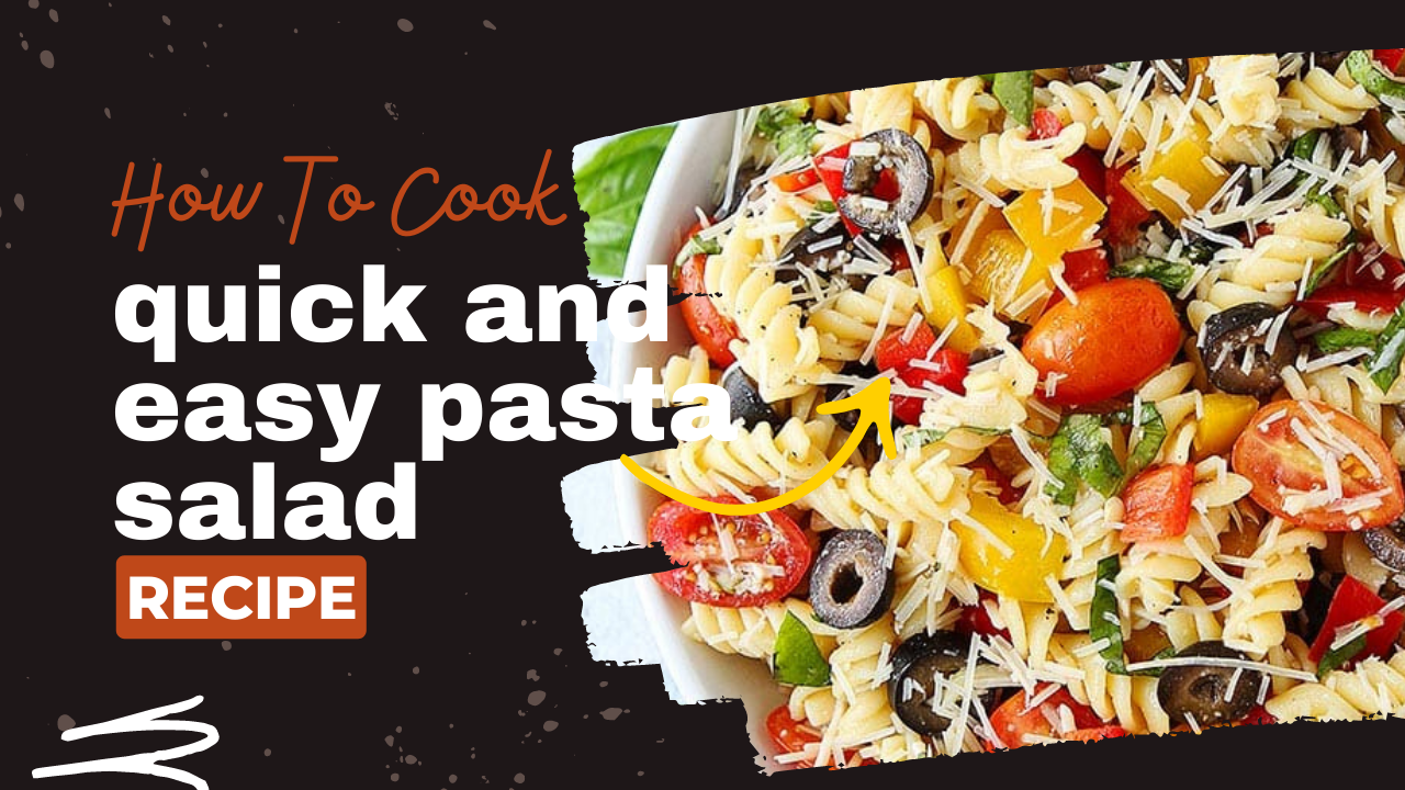 Video thumbnail for quick and easy pasta salad recipe