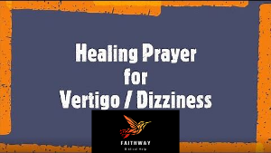 'Video thumbnail for Powerful Healing Prayers for Dizziness/Vertigo'
