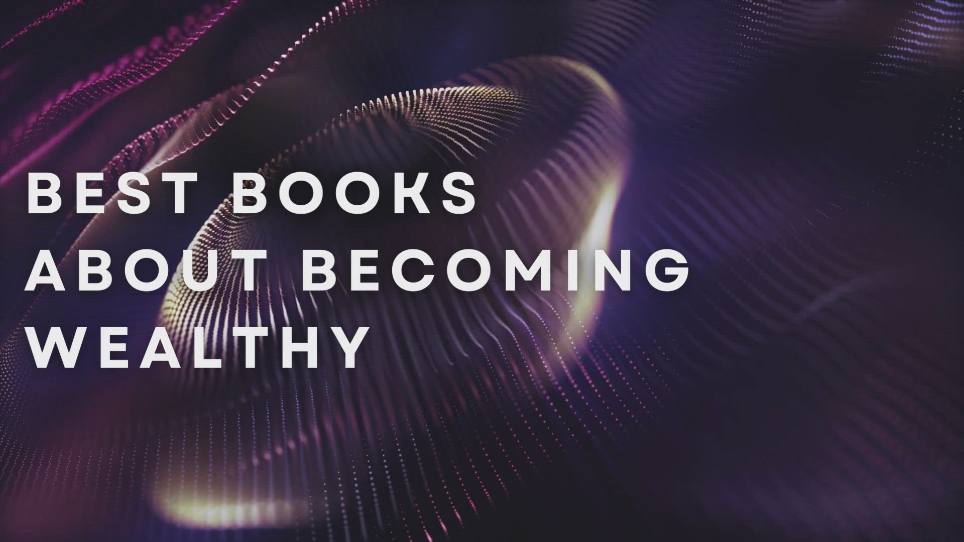 'Video thumbnail for Best Books About Becoming Wealthy'