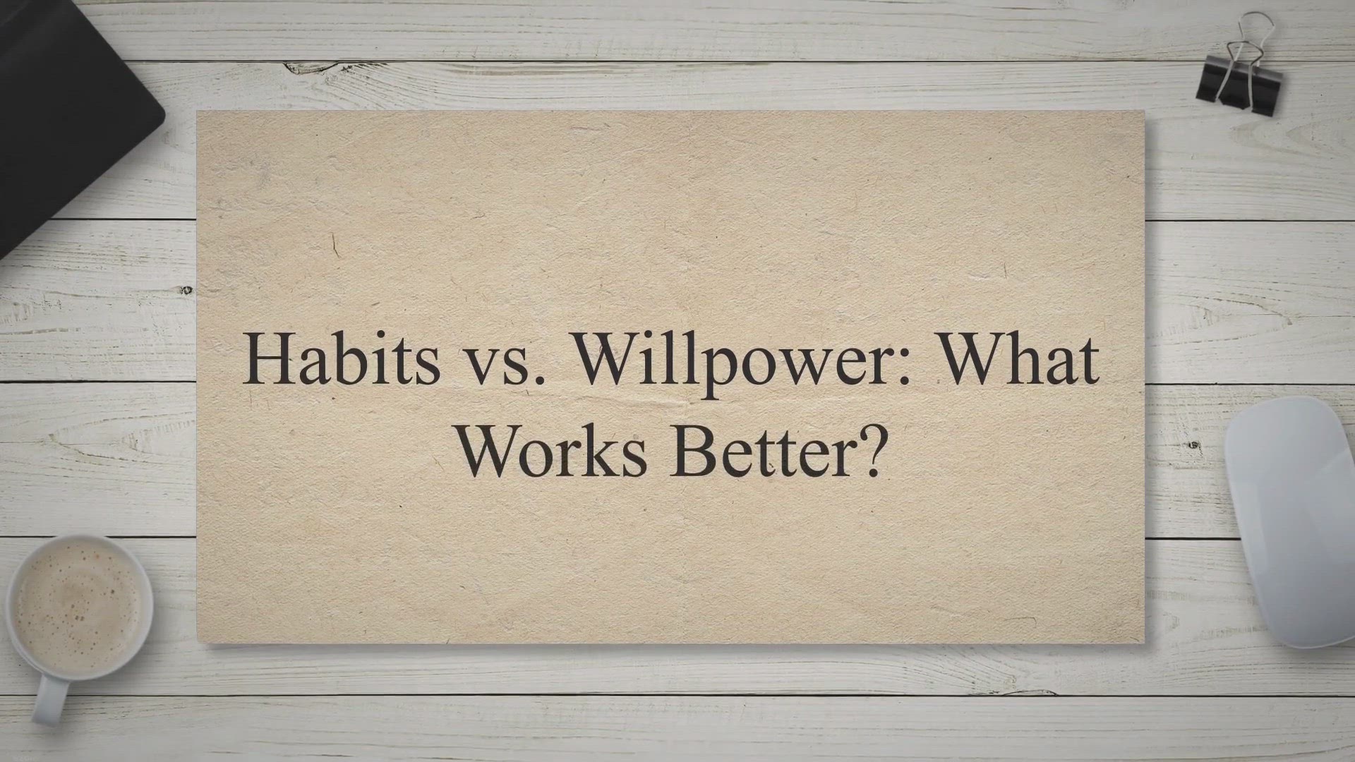 'Video thumbnail for Habits vs. Willpower: What Works Better?'
