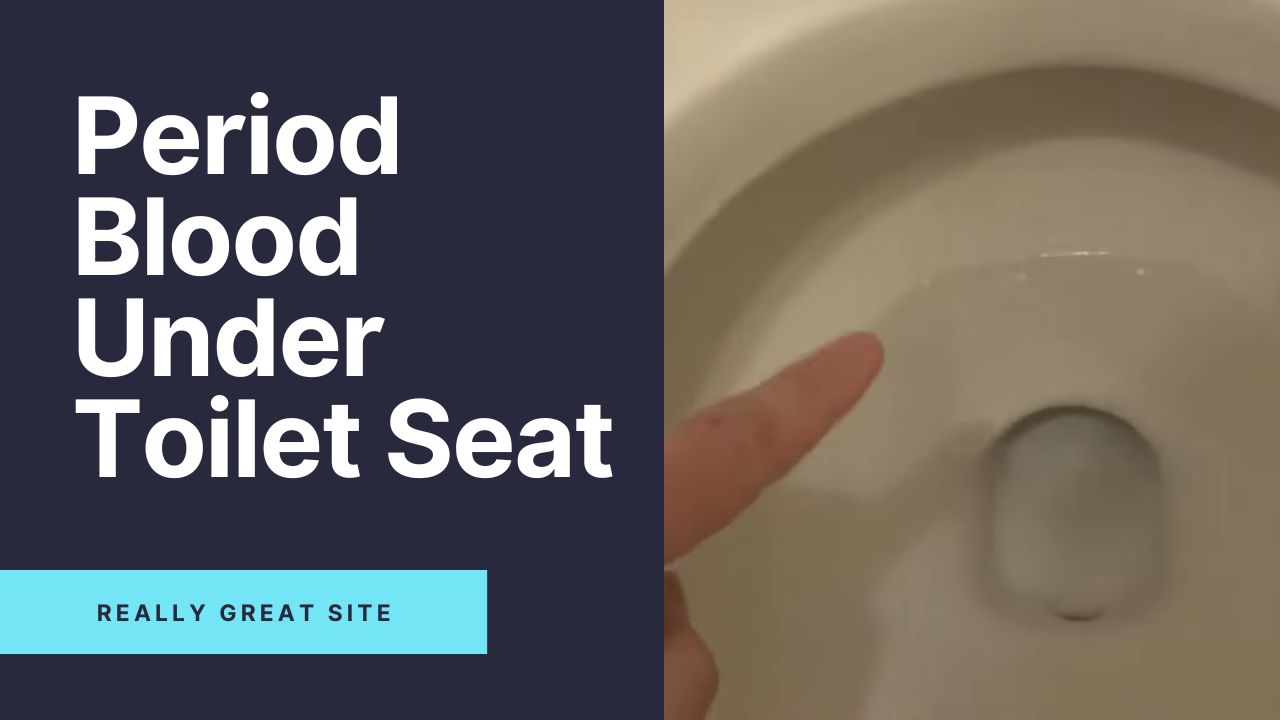 'Video thumbnail for Period Blood Under Toilet Seat (4 Easy Methods To Learn)'