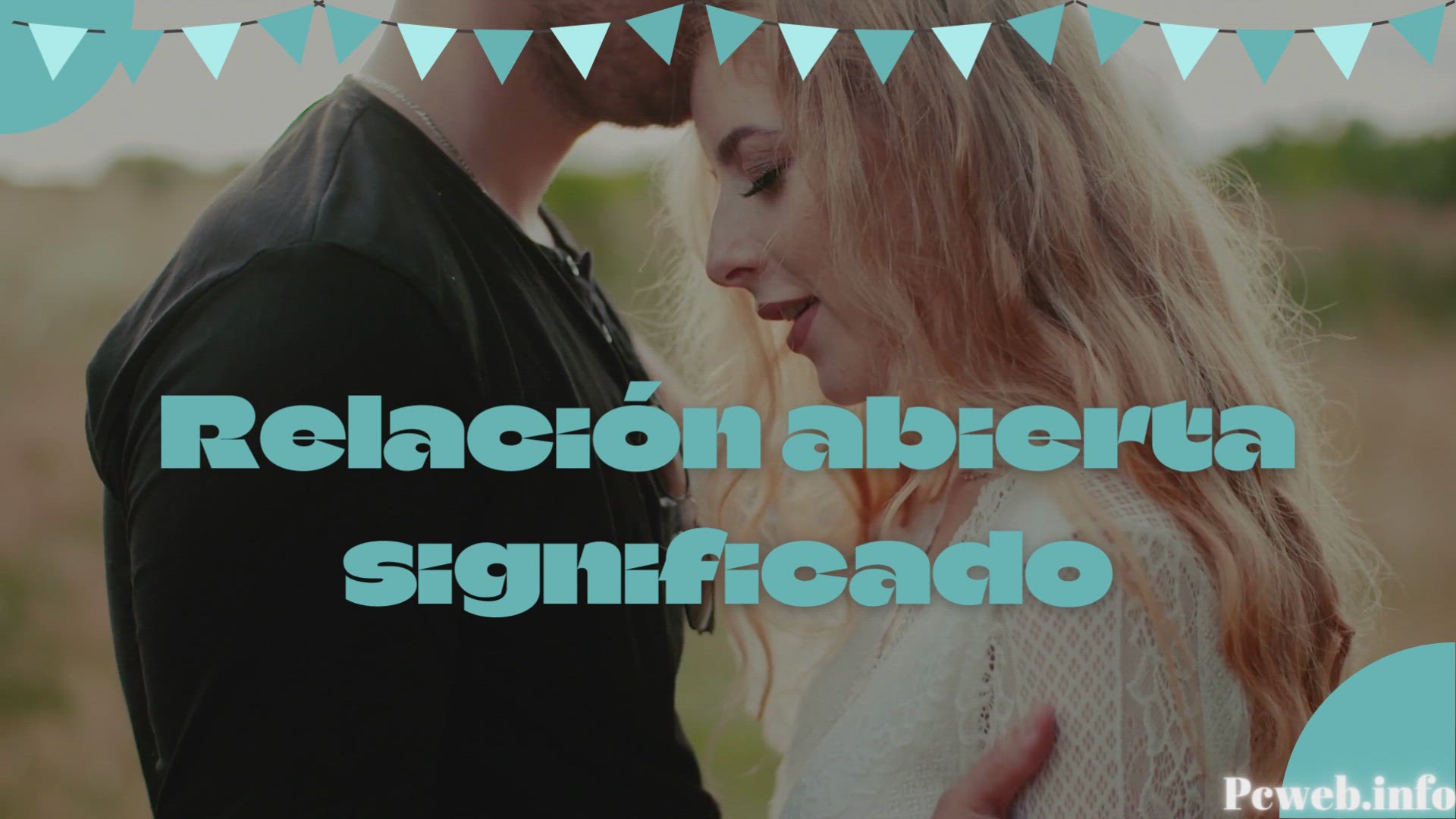 Video thumbnail for Relación abierta significado