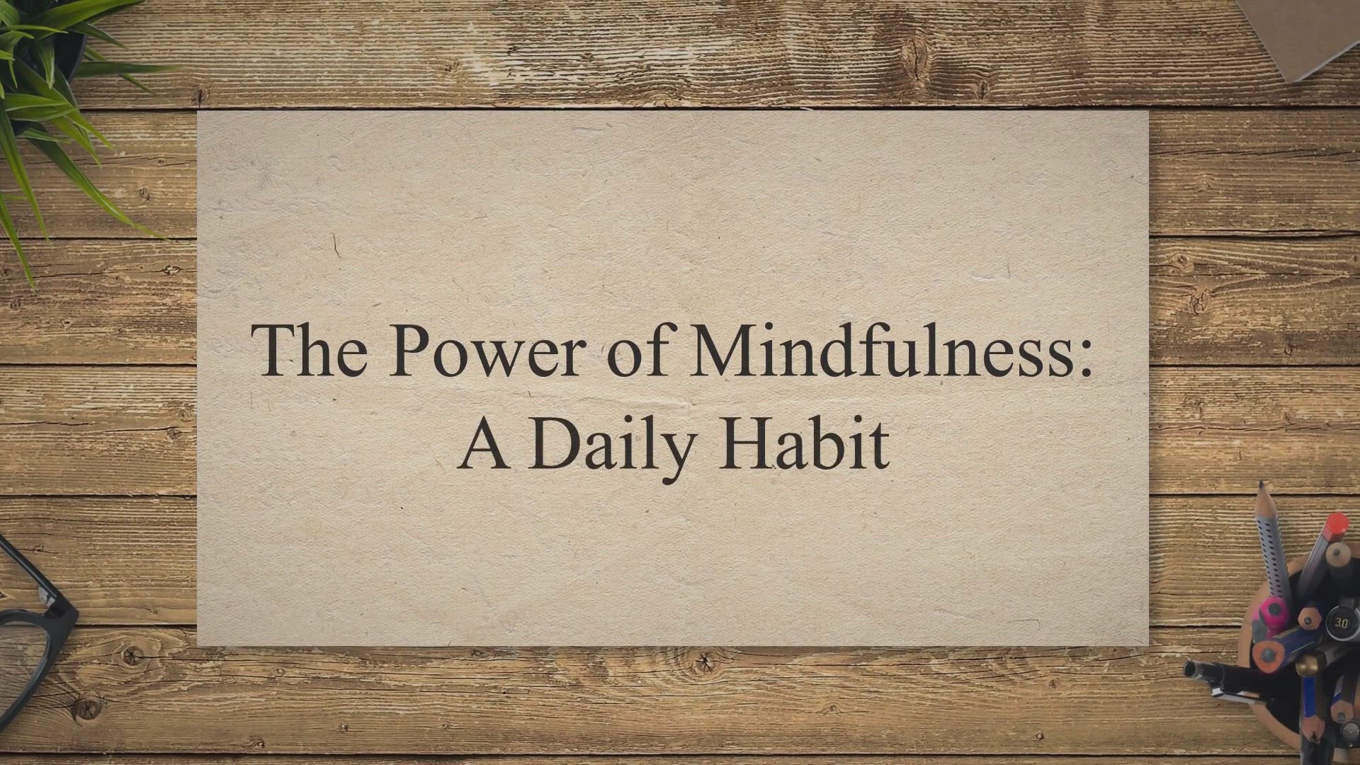 'Video thumbnail for The Power of Mindfulness: A Daily Habit'
