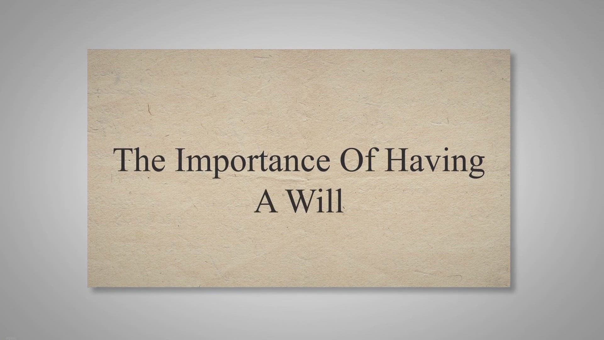 'Video thumbnail for The Importance Of Having A Will'