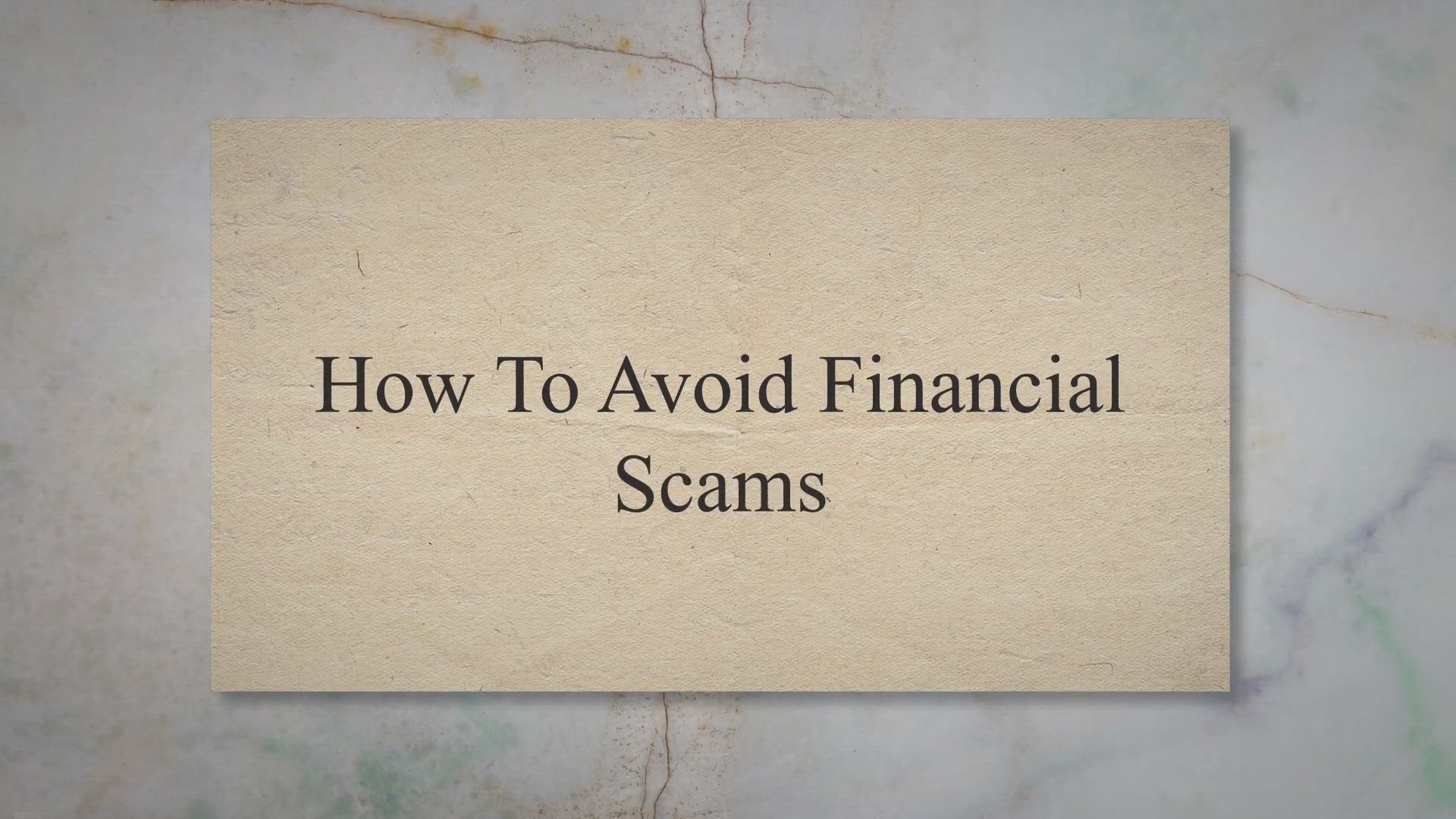 'Video thumbnail for How To Avoid Financial Scams'