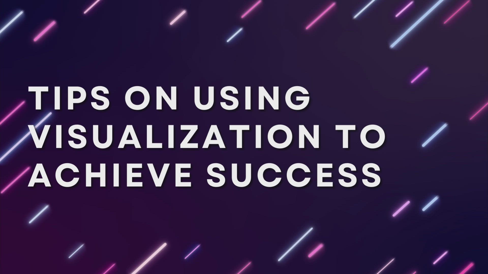 'Video thumbnail for Tips On Using Visualization To Achieve Success'