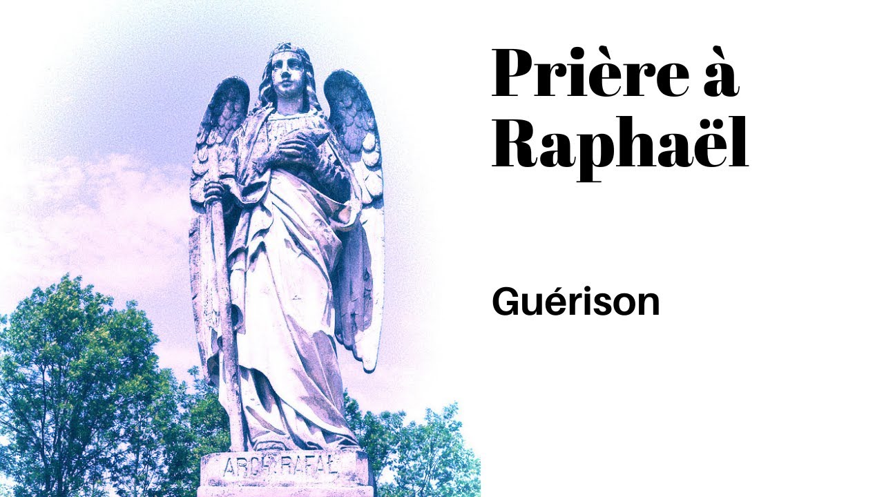 'Video thumbnail for Prière Archange Saint Raphaël guérison'