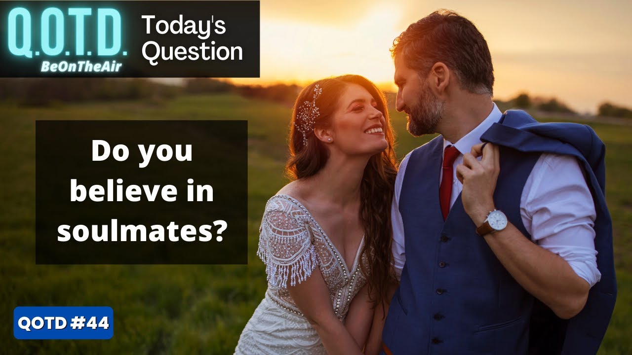 Playlist thumbnail for QOTD #00044: Soulmates?