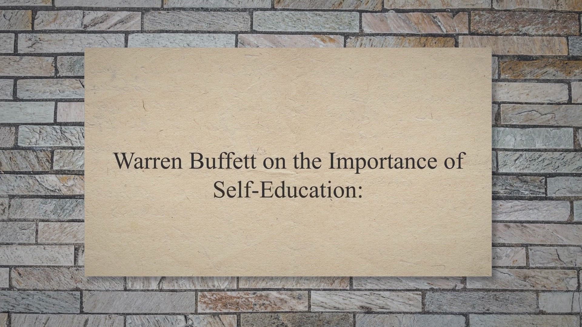 'Video thumbnail for Warren Buffett on the Importance of Self-Education:'