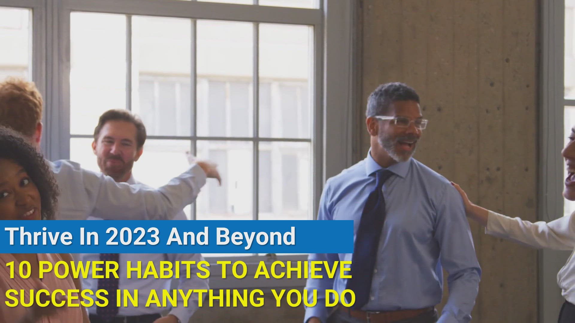 'Video thumbnail for 10 Power Habits To Achieve Success In Anything You Do and Thrive in 2023 and Beyond'
