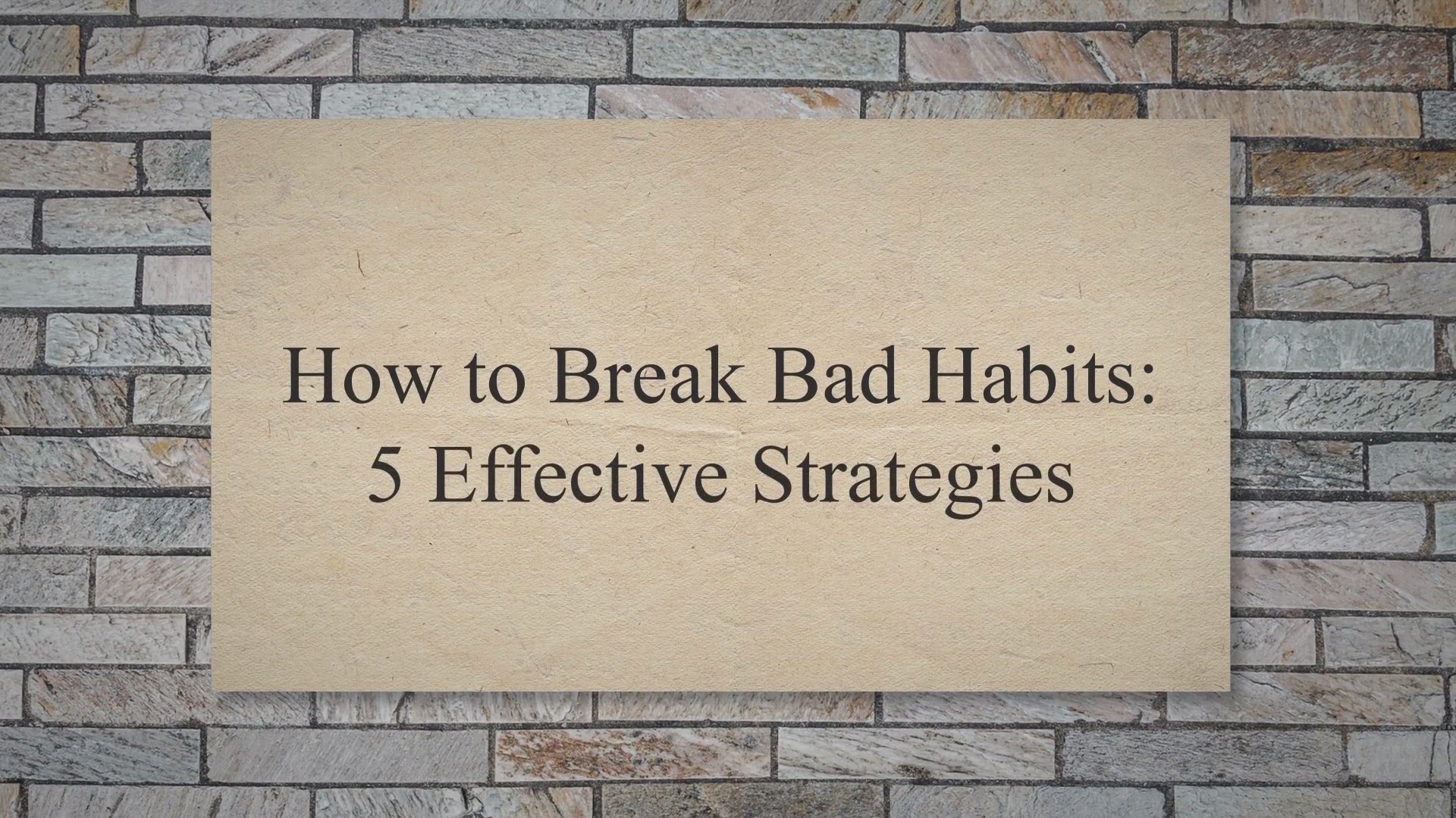 'Video thumbnail for How to Break Bad Habits: 5 Effective Strategies'