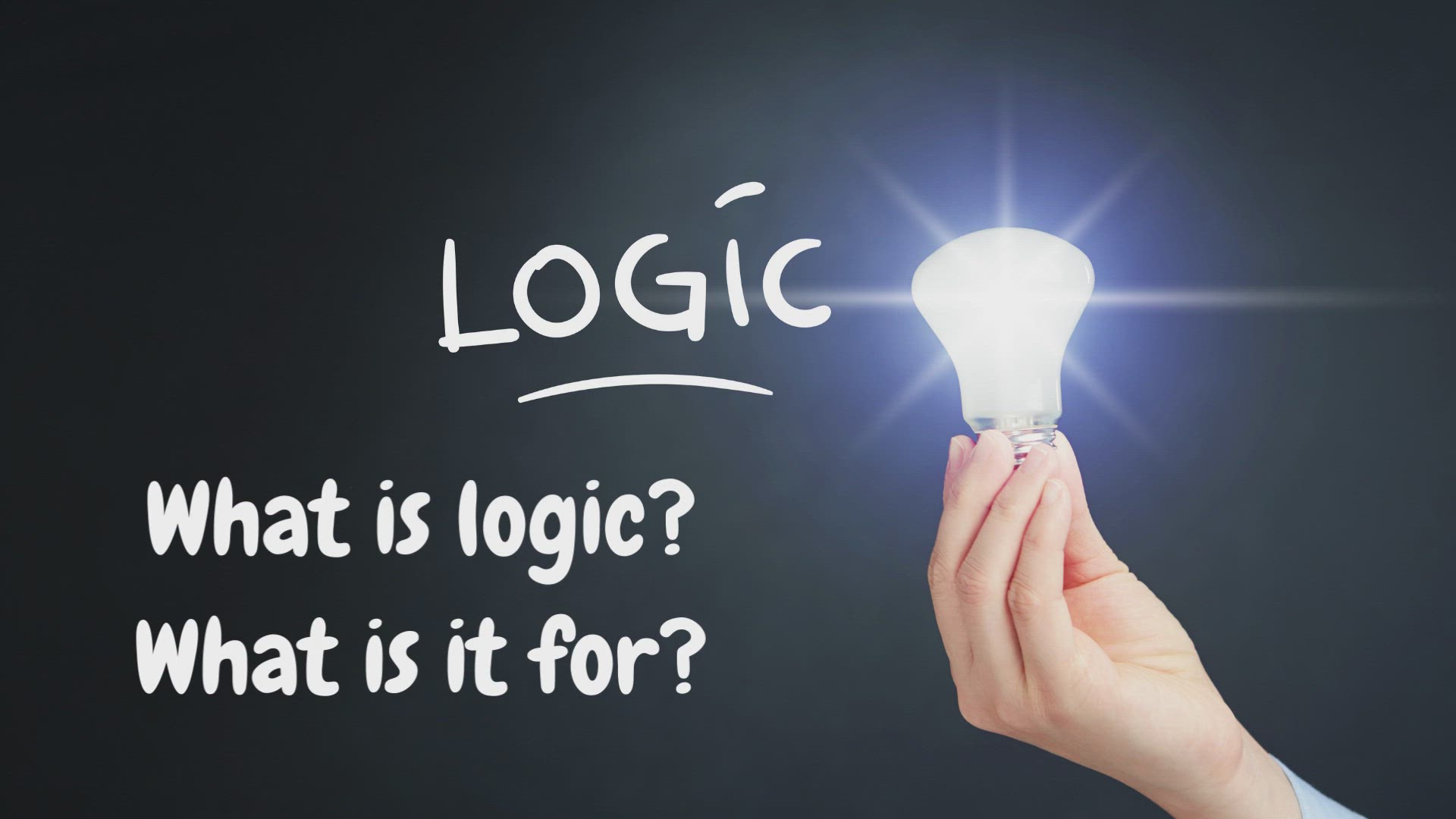 Video thumbnail for What is logic? What is it for?
