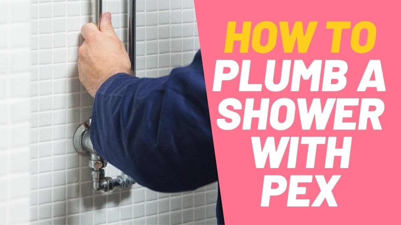 'Video thumbnail for How To Plumb A Shower With PEX? Read this First!'