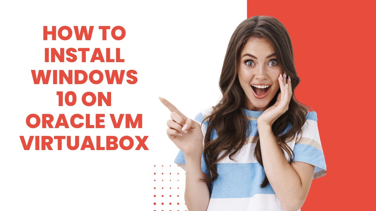 'Video thumbnail for How to install Windows 10 on Oracle VM VirtualBox'