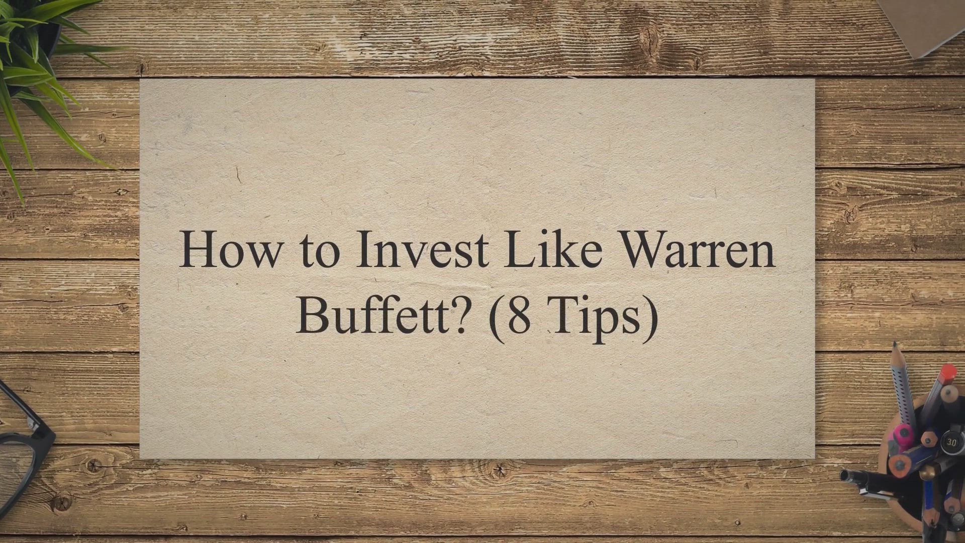 'Video thumbnail for How to Invest Like Warren Buffett? (8 Tips)'