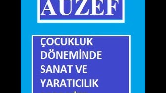 'Video thumbnail for Auzef Çocukluk Döneminde Sanat ve Yaratıcılık 2020 Vize Soruları'