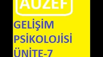 'Video thumbnail for AUZEF Gelişim Psikolojisi Ünite -7'