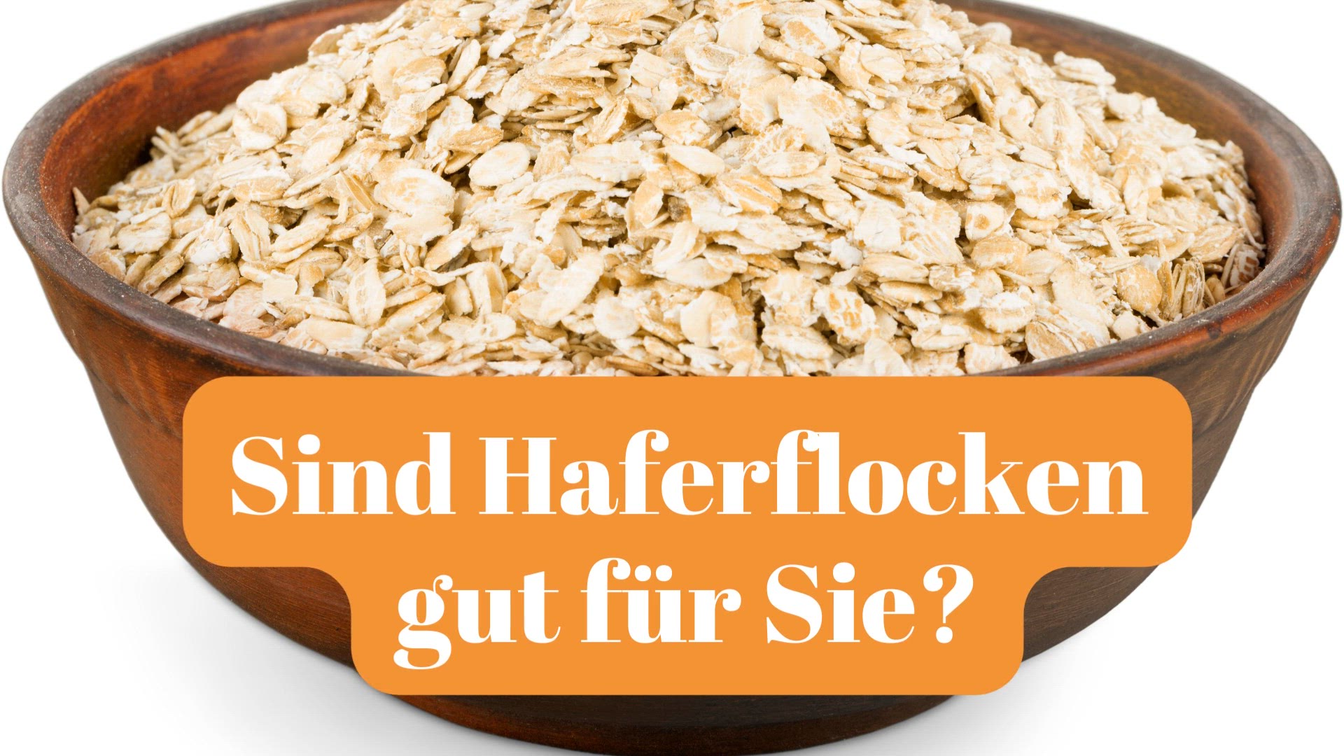 'Video thumbnail for Sind Haferflocken gut für Sie'