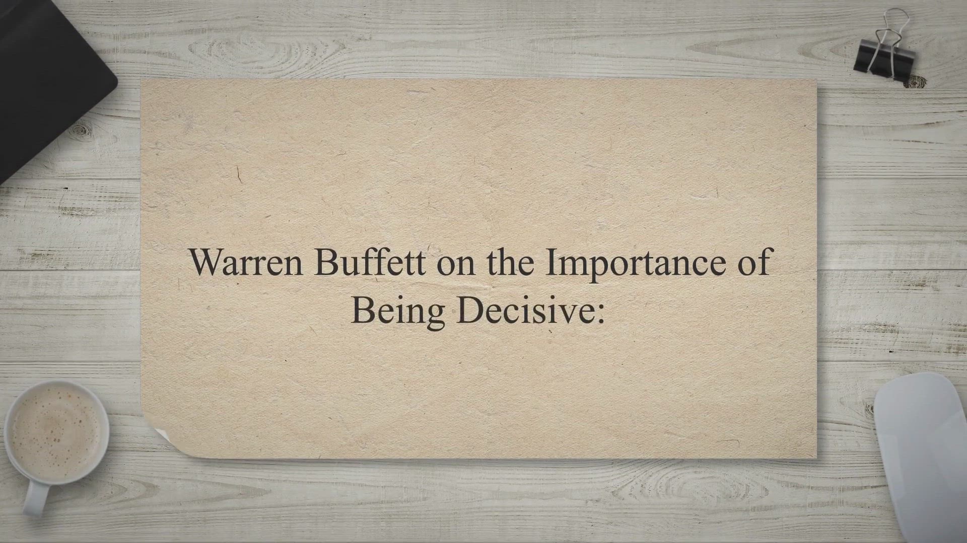 'Video thumbnail for Warren Buffett on the Importance of Being Decisive:'