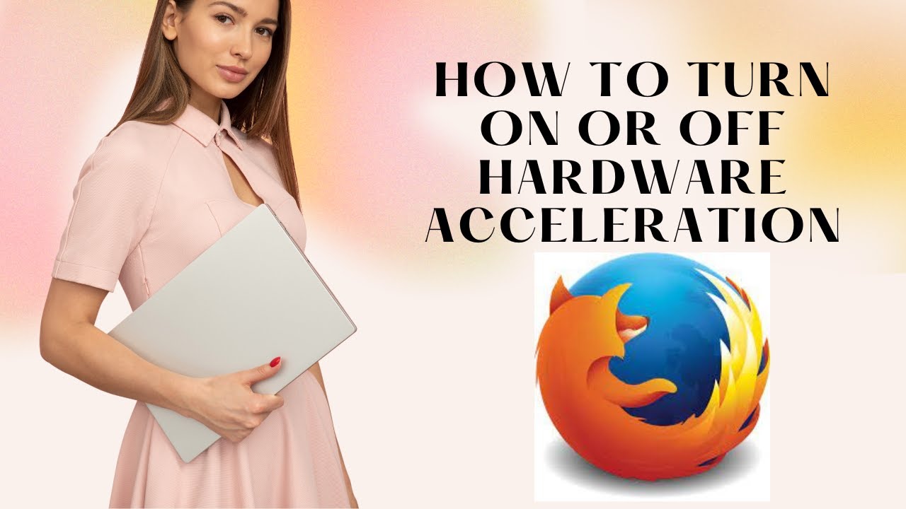 'Video thumbnail for How to Enable or Disable Hardware Acceleration in Firefox?'