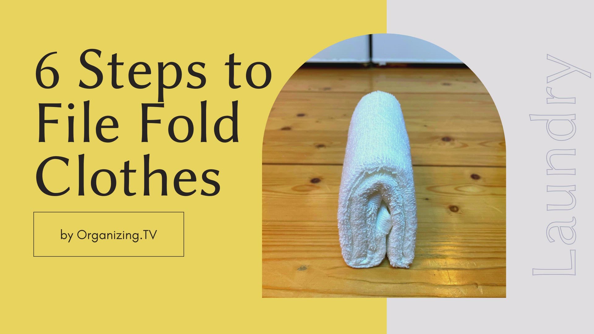 Video thumbnail for 6 Steps to File Fold Clothes