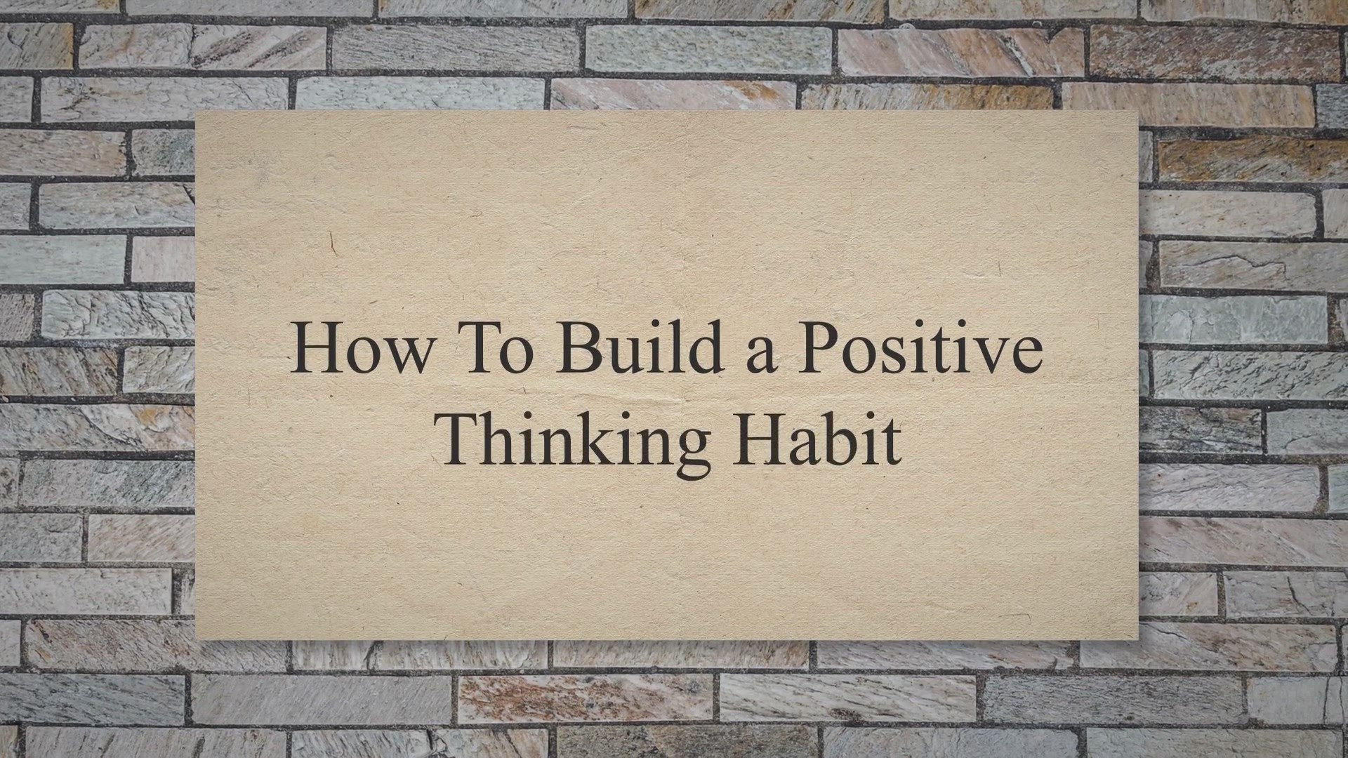 'Video thumbnail for How To Build a Positive Thinking Habit'