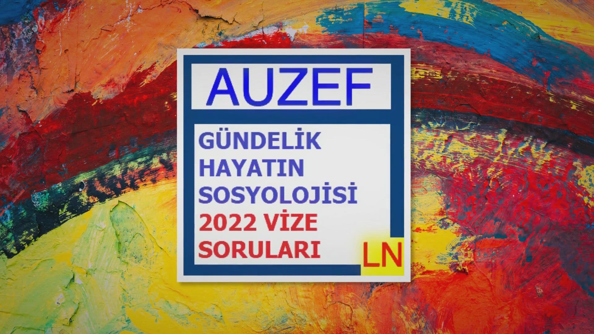 'Video thumbnail for Gündelik Hayatın Sosyolojisi 2022 Vize Soruları'