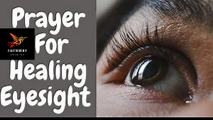 'Video thumbnail for 12 Powerful Prayers for Healing Eyesight'