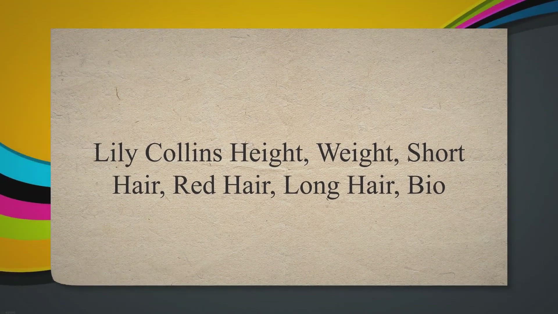 Video thumbnail for Lily Collins Height, Weight, Short Hair, Red Hair, Long Hair, Bio