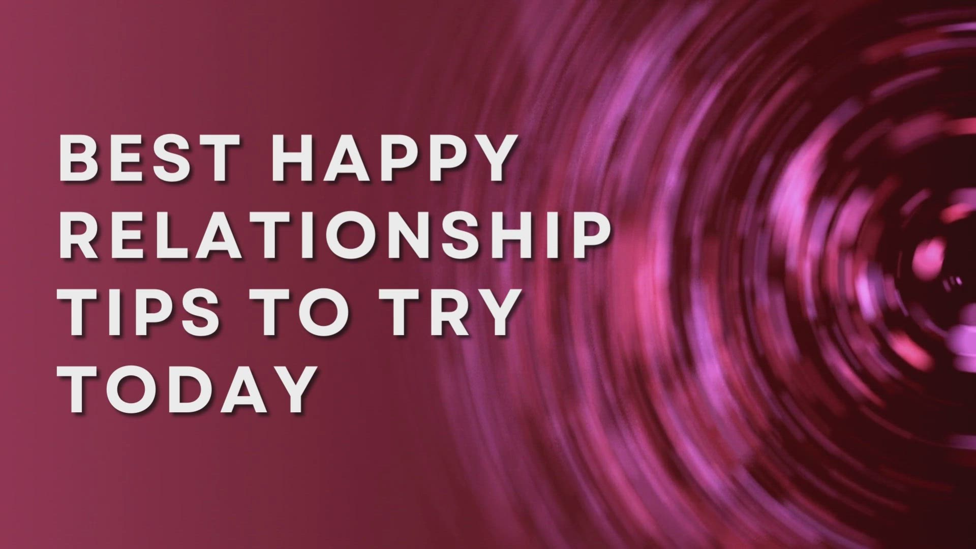 'Video thumbnail for Best Happy Relationship Tips To Try Today'