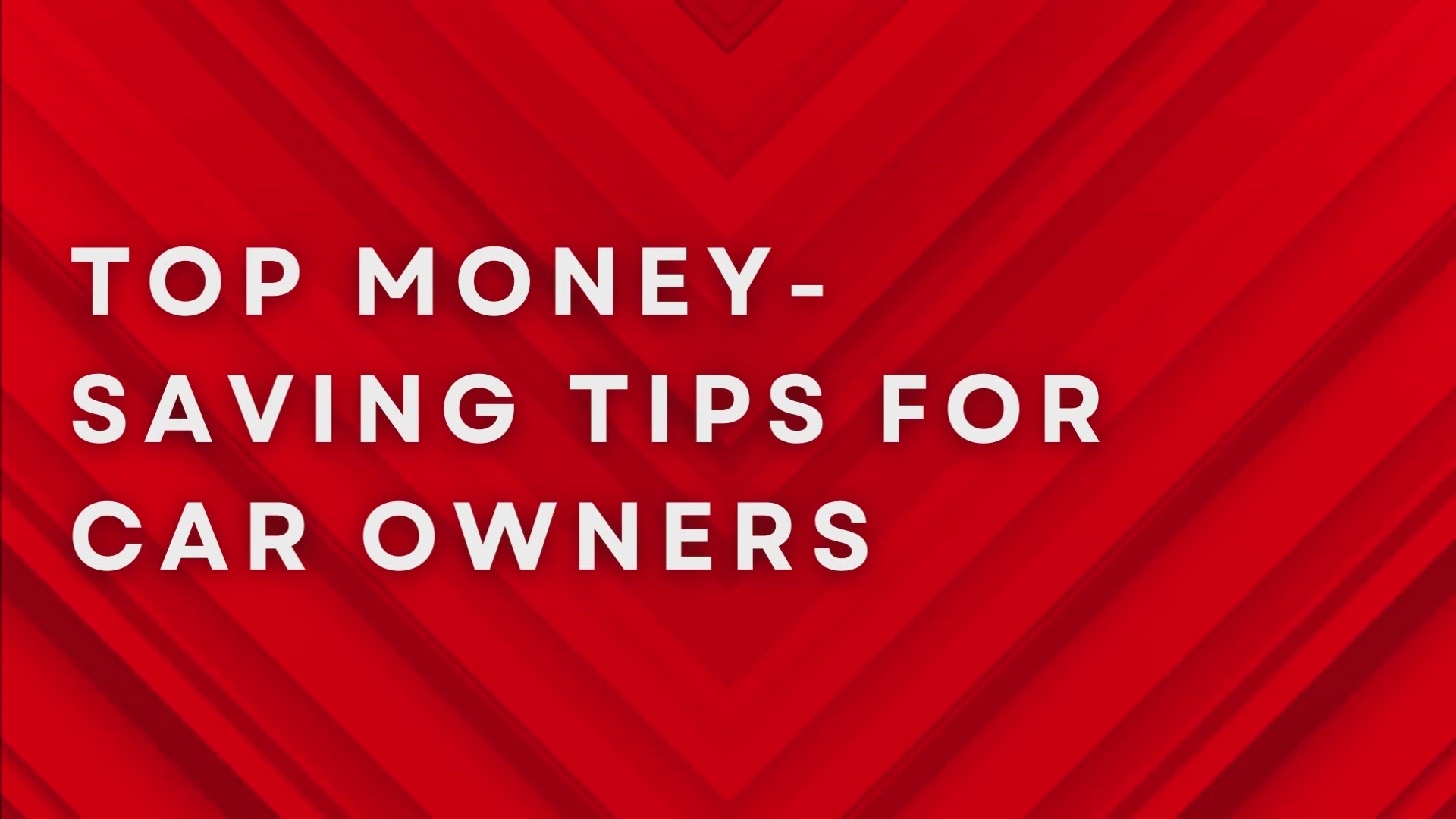 'Video thumbnail for Top Money-Saving Tips For Car Owners'
