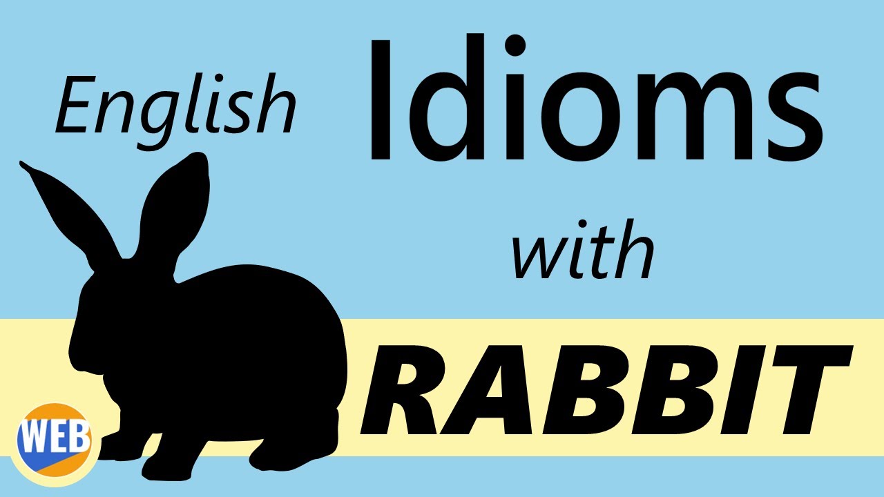 'Video thumbnail for Rabbit Idioms 🐰with REAL Examples! 🐇'