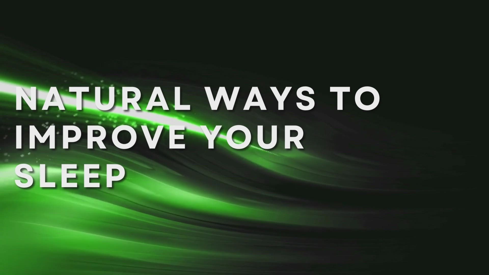 'Video thumbnail for Natural Ways To Improve Your Sleep'