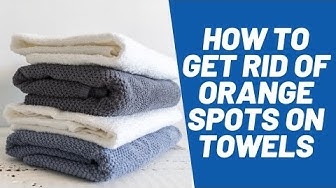 'Video thumbnail for How to Get Rid of Orange Spots On Towels?'