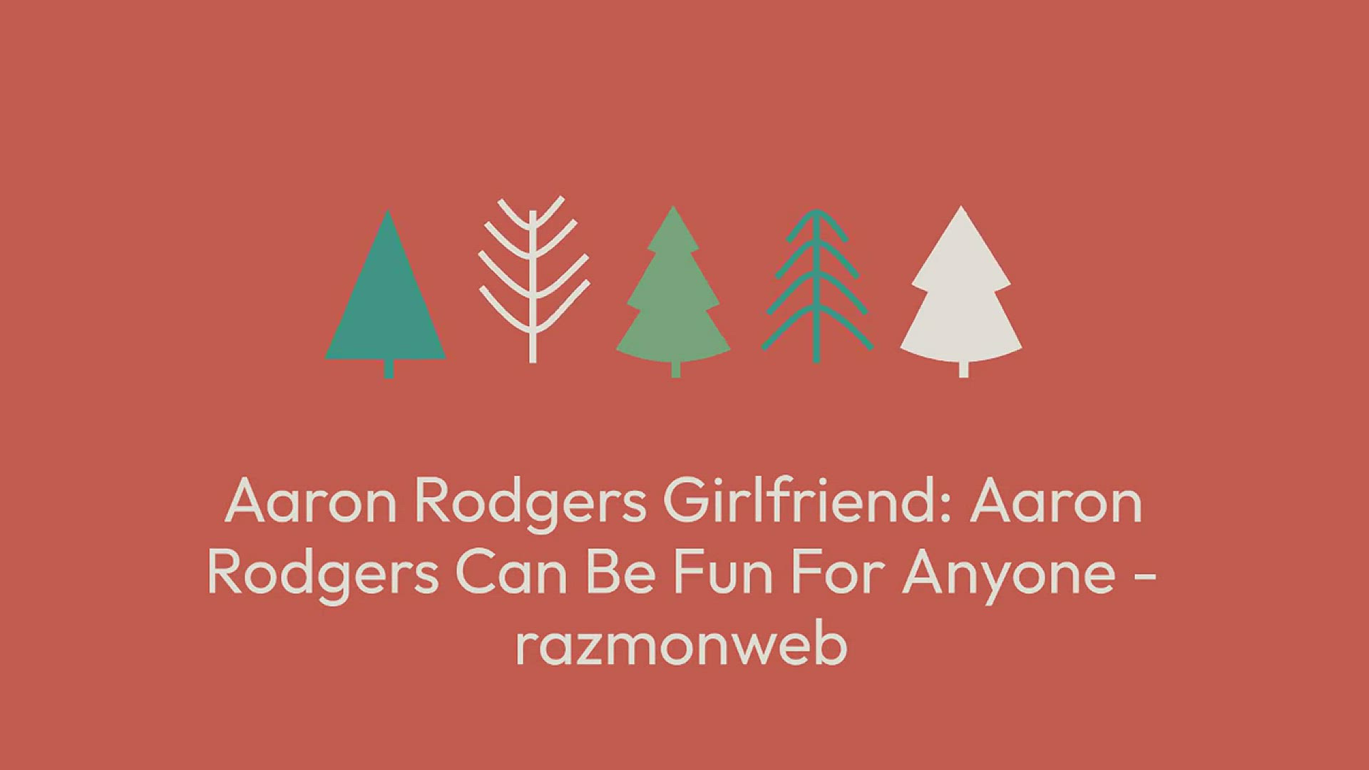'Video thumbnail for Aaron Rodgers Girlfriend: Aaron Rodgers Can Be Fun For Anyone - razmonweb'