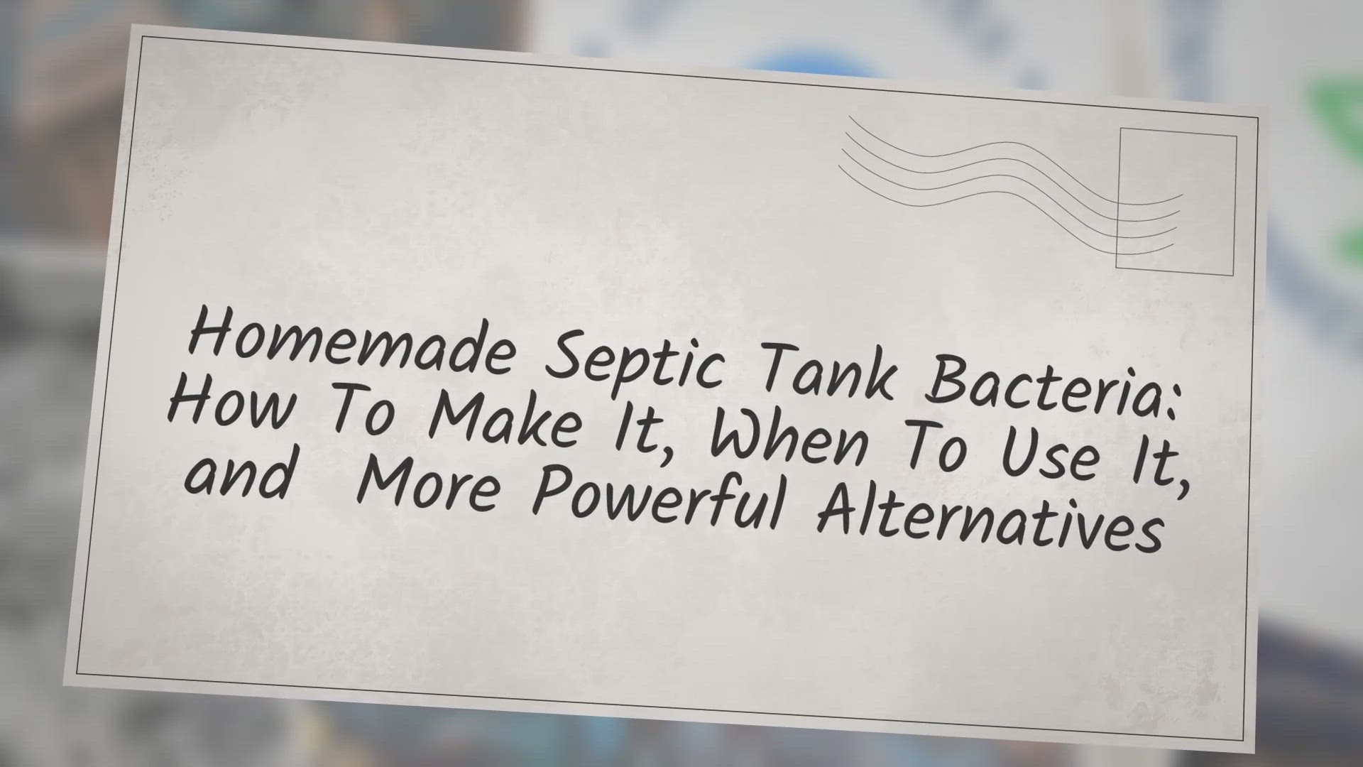 Video thumbnail for Homemade Septic Tank Bacteria: How To Make It, When To Use It, & More Powerful Alternatives