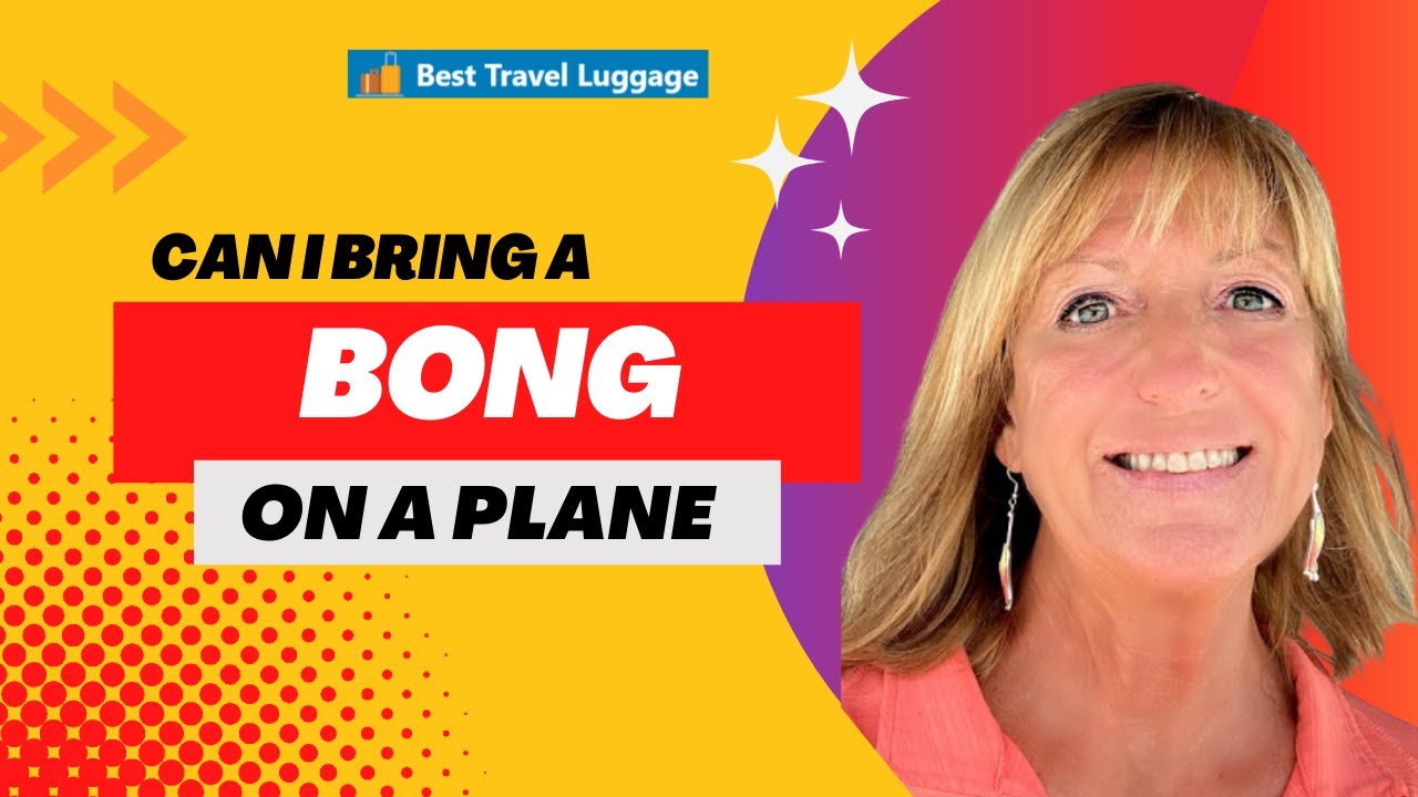 Video thumbnail for Bong Can I Bring It  On A Plane?